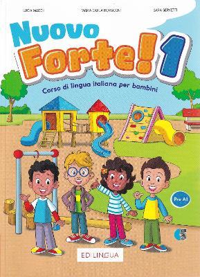 Nuovo Forte! Corso di lingua italiana per bambini. Vol. 1 - Maria Carla Borgogni, Lucia Maddii, Sara Servetti - Libro Edizioni Edilingua 2024 | libraccio.click