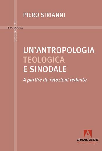 Un'antropologia teologica e sinodale - Piero Sirianni - Libro Armando Editore 2024, Psicologia | libraccio.click