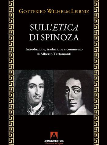 Sull'etica di Spinoza - Gottfried Wilhelm Leibniz - Libro Armando Editore 2025, Filosofia e problemi d'oggi | libraccio.click