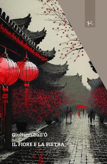 Il fiore e la pietra - Giuliano Dall'Ò - Libro Edizioni Clandestine 2026, Narrazioni Clandestine | libraccio.click