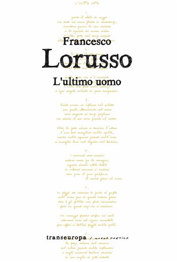 L'ultimo uomo - Francesco Lorusso - Libro Transeuropa 2026, Nuova poetica | libraccio.click