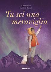 Tu sei una meraviglia. Ediz. a colori