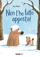 Non l'ho fatto apposta! Ediz. a colori