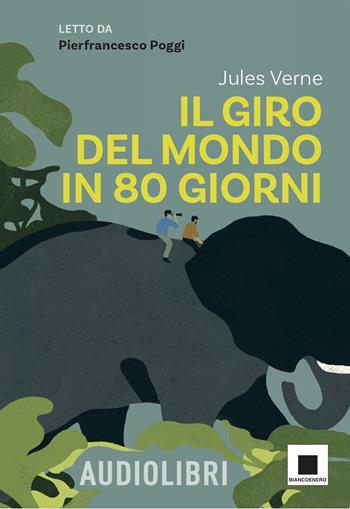 Il giro del mondo in ottanta giorni. Ediz. ad alta leggibilità. Con QR code per audiolibro - Jules Verne - Libro Biancoenero 2025, Raccontami. I grandi classici più facili da leggere | libraccio.click