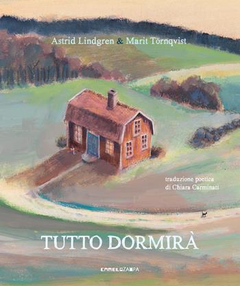 Tutto dormirà. Ediz. a colori. - Astrid Lindgren - Libro Camelozampa 2021, Le piume | libraccio.click