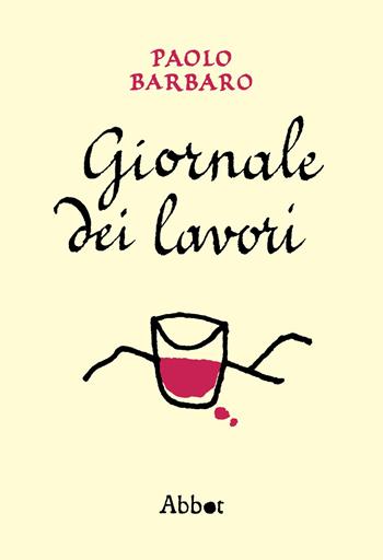 Giornale dei lavori - Paolo Barbaro - Libro Abbot 2020 | libraccio.click