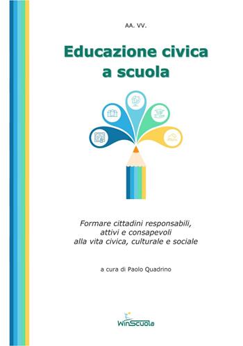 Educazione civica a scuola. Per la Scuola media - Vindice Deplano, Paolo Quadrino, Giovanni Rosso - Libro WinScuola 2020 | libraccio.click
