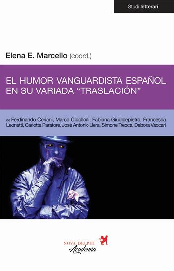 El humor vanguardista español en su variada «traslación». Ediz. multilingue  - Libro Nova Delphi Libri 2024, Studi letterari | libraccio.click