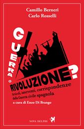 Guerra o rivoluzione? Articoli, interventi, corrispondenze dalla guerra civile spagnola