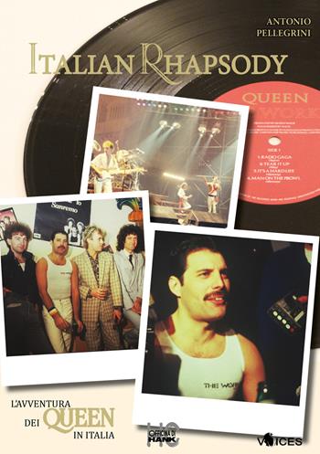 Italian rhapsody. L'avventura dei Queen in Italia - Antonio Pellegrini - Libro Officina di Hank 2021, Voices | libraccio.click