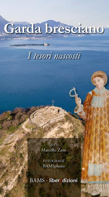 Garda bresciano. I tesori nascosti - Marcello Zane - Libro Liberedizioni 2022 | libraccio.click