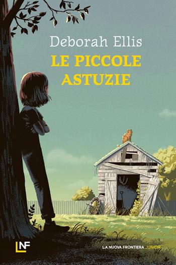 Le piccole astuzie - Deborah Ellis - Libro La Nuova Frontiera Junior 2024 | libraccio.click