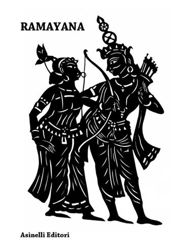 Ramayana. La grande storia del principe Rama e di Sita sua sposa - Valmiki, Ananda Coomaraswamy - Libro Asinelli Editori 2024 | libraccio.click
