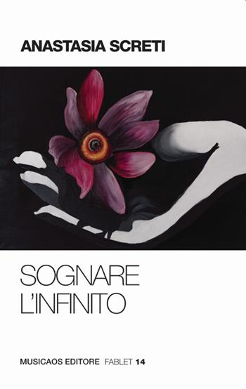 Sognare l'infinito - Anastasia Screti - Libro Musicaos 2022, Fablet | libraccio.click