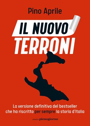 Il nuovo Terroni - Pino Aprile - Libro Libreria Pienogiorno 2023 | libraccio.click