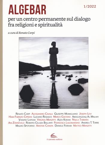 Algebar. Per un centro permanente sul dialogo fra religioni e spiritualità - Renato Carpi - Libro Il Canneto Editore 2022 | libraccio.click