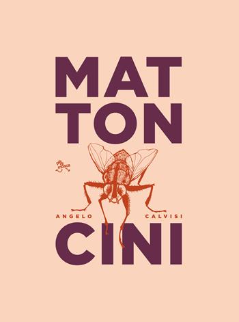 Mattoncini - Angelo Calvisi - Libro pièdimosca 2022, Ossa | libraccio.click
