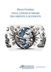 Yoga, unione d’amore tra Oriente e Occidente