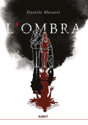 L'ombra - Daniele Marassi - Libro Edikit 2023 | libraccio.click