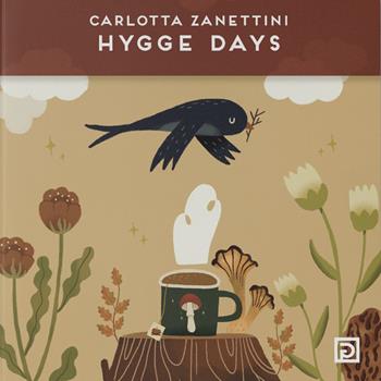 Hygge days. L'arte di Carlotta Zanettini. Ediz. illustrata - Carlotta Zanettini - Libro Psicografici 2021 | libraccio.click
