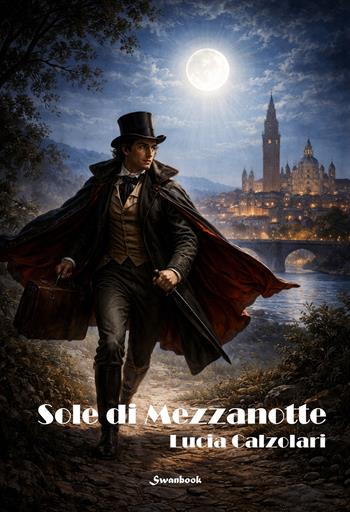 Sole di mezzanotte - Lucia Calzolari - Libro Swanbook 2026 | libraccio.click