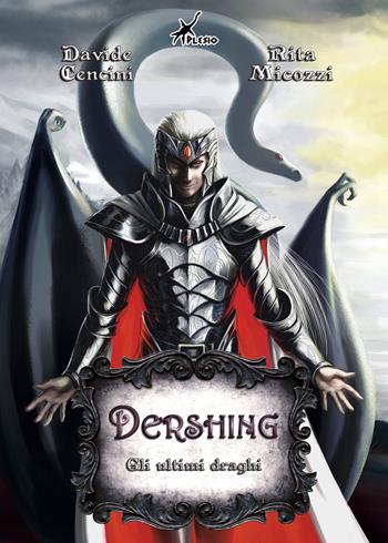 Dershing. Gli ultimi draghi - Davide Cencini, Rita Micozzi - Libro Plesio Editore 2025, Aurendor | libraccio.click
