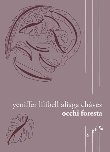 Occhi foresta - Yeniffer Lilibell Aliaga Chávez - Libro Capovolte 2026 | libraccio.click