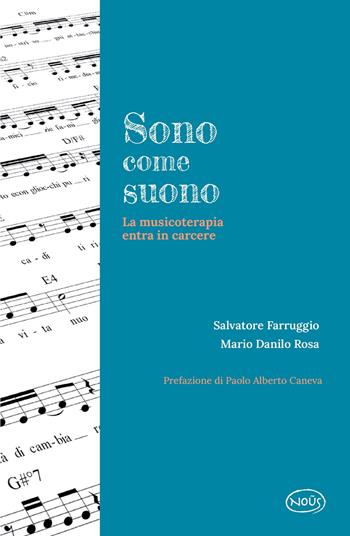 Sono come suono. La musicoterapia entra in carcere - Salvatore Farruggio, Mario Danilo Rosa - Libro Nous Editrice 2021 | libraccio.click