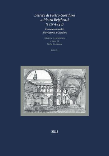 Lettere di Pietro Giordani a Pietro Brighenti (1815-1848). Con alcuni inediti di Brighenti a Giordani. Vol. 1  - Libro Bites 2026 | libraccio.click