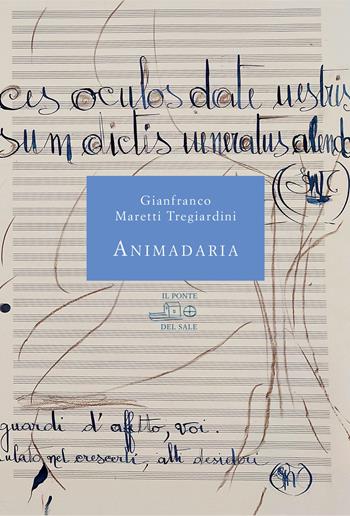 Animadaria. Vita e umori dei tregiardini - Gianfranco Maretti Tregiardini - Libro Il Ponte del Sale 2022, Orbis pictus | libraccio.click