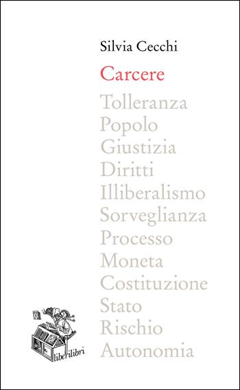 Carcere - Silvia Cecchi - Libro Liberilibri 2024, Voltairiana | libraccio.click