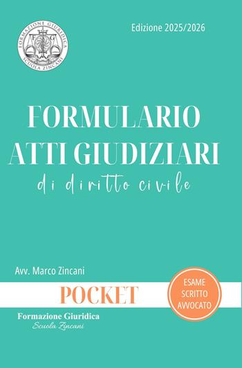 Formulario atti giudiziari di diritto civile - Marco Zincani - Libro Formazione Giuridica 2025, Pocket | libraccio.click