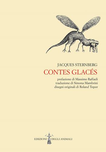 Contes glacés. Ediz. italiana - Sternberg Jacques - Libro Edizioni degli Animali 2025, Ossidiana | libraccio.click