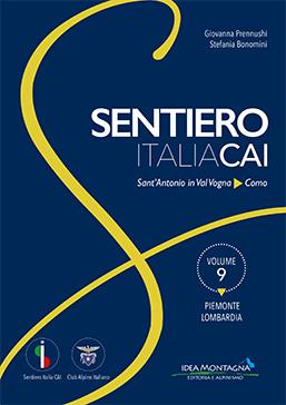 Piemonte-Lombardia. Da Sant'Antonio in Val Vogna a Como - Giovanna Prennushi, Stefania Bonomini - Libro Idea Montagna Edizioni 2021, Sentiero Italia CAI | libraccio.click