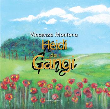 Heidi da Gangi - Vincenza Montana - Libro Arianna 2023, Storie piccine | libraccio.click