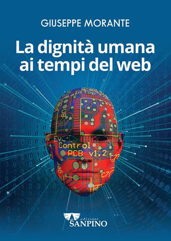 La dignità umana ai tempi del web - Giuseppe Morante - Libro Sanpino 2022 | libraccio.click