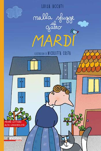 Nulla sfugge al gatto Mardì. Prime letture. Ediz. ad alta leggibilità - Luisa Accati, Nicoletta Costa - Libro Notes Edizioni 2024 | libraccio.click