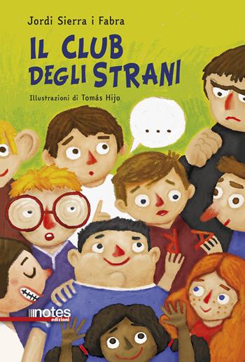 Il club degli strani. Ediz. ad alta leggibilità - Jordi Sierra i Fabra - Libro Notes Edizioni 2025, Nuvole raccontano | libraccio.click