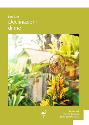 Declinazioni di me - Sara Leo - Libro G.C.L. edizioni 2022 | libraccio.click