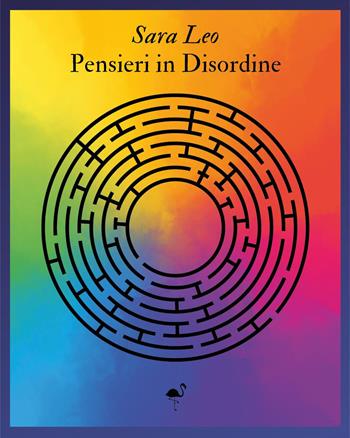 Pensieri in disordine - Sara Leo - Libro G.C.L. edizioni 2023 | libraccio.click
