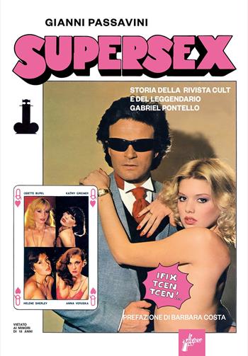 Supersex. Storia della rivista cult e del leggendario Gabriel Pontello - Gianni Passavini - Libro Milieu 2023, Ombre rosse | libraccio.click