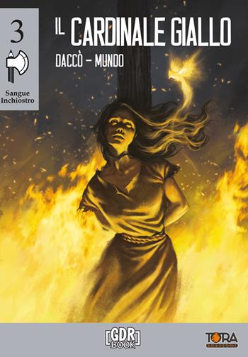 Il cardinale giallo. Sangue Inchiostro. Vol. 3 - Daniele Daccò, Marina Mundo - Libro Tora 2022 | libraccio.click