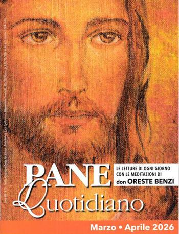 Pane quotidiano. Marzo-Aprile 2026 - Oreste Benzi - Libro Sempre Editore 2026 | libraccio.click