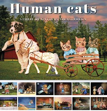 Human cats. Storie di gatti in filastrocca. Ediz. a spirale - Toni Spagone, Federica Spagone - Libro Lisianthus 2024 | libraccio.click