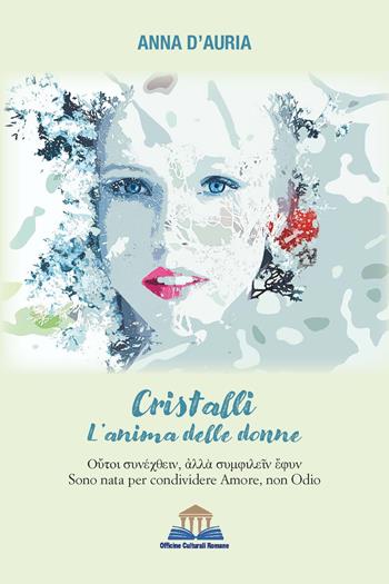 Cristalli. L'anima delle donne - Anna D'Auria - Libro Officine Culturali Romane 2024, Ermes | libraccio.click