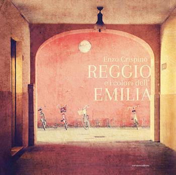 Reggio e i colori dell'Emilia. Ediz. italiana e inglese - Enzo Crispino - Libro Corsiero Editore 2023, La galleria | libraccio.click