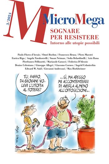 Micromega (2024). Vol. 3: Sognare per resistere. Intorno alle utopie possibili  - Libro MicroMega 2024 | libraccio.click