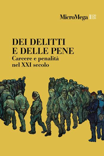Micromega (2026). Vol. 1: Dei delitti e delle pene. Carcere e penalità nel XXI secolo  - Libro MicroMega 2026 | libraccio.click