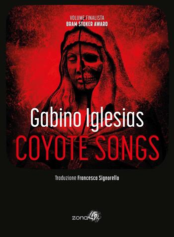 Coyote songs - Gabino Iglesias - Libro Zona 42 2025, Caronte | libraccio.click