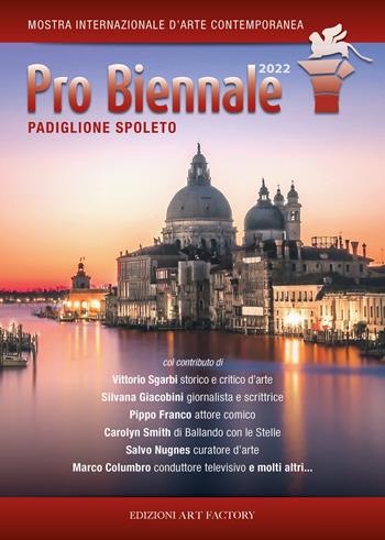 Pro Biennale. Padiglione Spoleto. Ediz. illustrata  - Libro Art Factory 2022 | libraccio.click